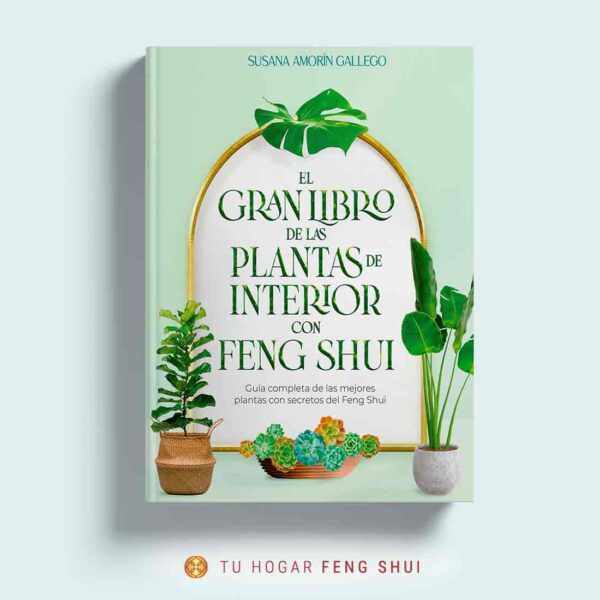 Feng Shui El Gran Libro de las Plantas de Interior